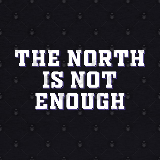 The North Is Not Enough by Malame